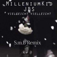 Milleniumkid feat JBS - Vielleicht Vielleicht - S.m.B Remix Masterfile 16bit 44k Extended Version .m