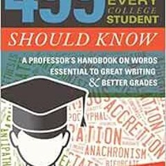 [View] KINDLE 🖊️ 499 Words Every College Student Should Know: A Professor's Handbook