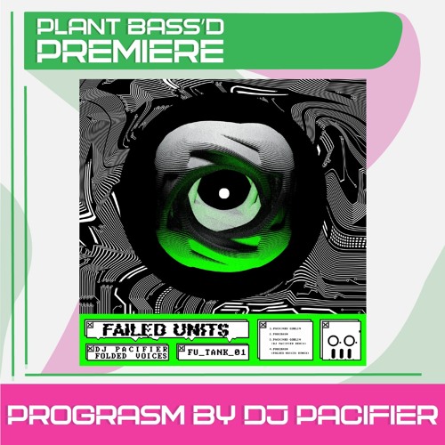 PREMIERE: DJ Pacifier - Prograsm (Failed Units)