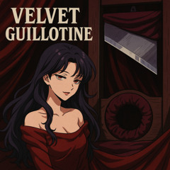 Velvet Guillotine