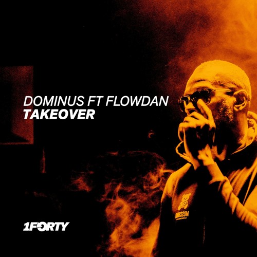 Dominus Ft Flowdan - Takeover