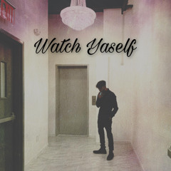 Watch Yaself