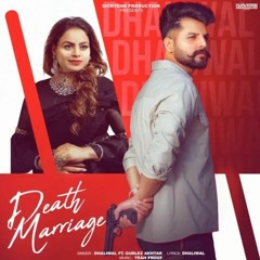 DEATH MARRIAGE DHALIWAL , GURLEZ AKHTAR