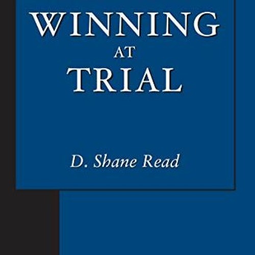 ( hBE ) Winning at Trial (NITA) by  Shane D. Read ( RSlp3 )