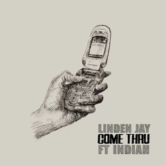 Come Thru (feat. Indiah)