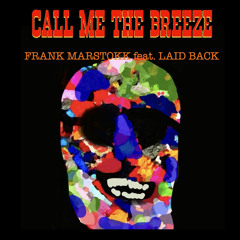 CALL ME THE BREEZE (feat. Laid Back)