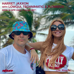 Harriet Jaxxon Show with LowQui, Technimatic and Flowidus - 18 April 2022