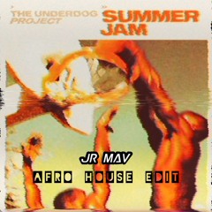 The Underdog Project - Summer Jam (Jr Mav Afro Remix)