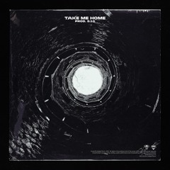 TAKE ME HOME [prod. 5:10]