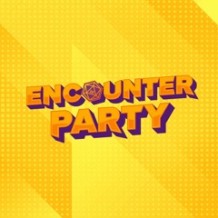 Encounter Party Season 1 Episode 9 [FuLLEpisode] -3109T