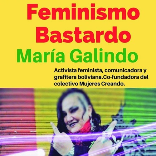 Feminismo Bastardo con María Galindo.