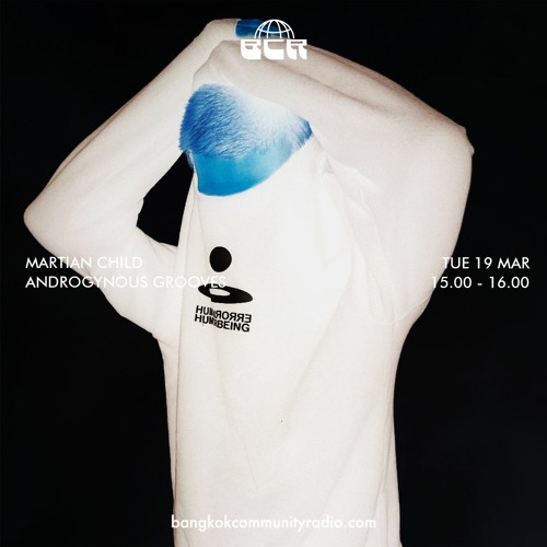 Martian Child: Androgynous Grooves - 19th March 2024