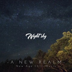 Night Sky | Inspiring | New Age Chill Music