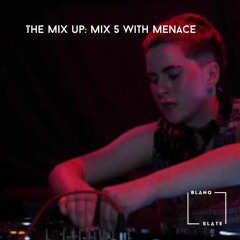 the mix up: mix 5 | Menace