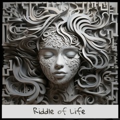 Riddle Of Life