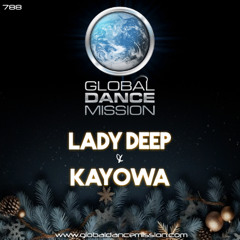 Global Dance Mission 788 (Lady Deep & Kayowa)