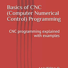 free EPUB ☑️ Basics of CNC (Computer Numerical Control) Programming: CNC programming