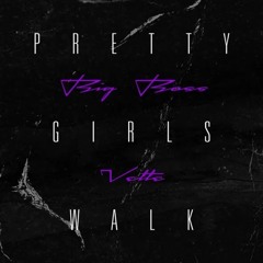 FREE DOWNLOAD Big Boss Vette - Pretty Girls Walk ( Esbrí Dj EDIT)