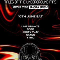 Den's Vibe @Tales Of The Underground Part 5 [B-day Set]