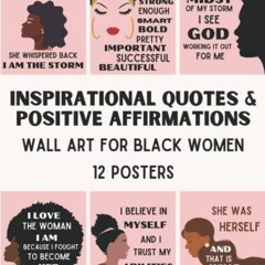 Download Book [PDF] Inspirational Quotes and Positive Affirmations Wall Art For Black Women: 12