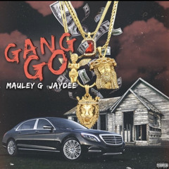 OMB JayDee & Mauley G - Gang Go