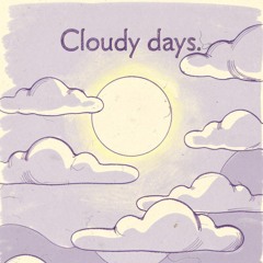 Cloudy days. (alternative mix and remaster)