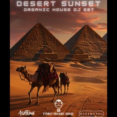 Desert Sunset Ashtune & Dj General
