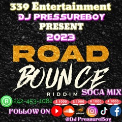 Road Bounce Riddim 2023 Soca With (#DJPressureBoy)