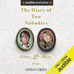 [READ] KINDLE PDF EBOOK EPUB The Diary of Two Nobodies by  Giles Wood,Mary Killen,Gil
