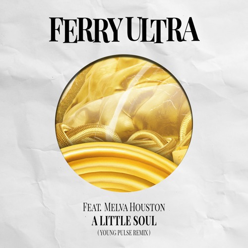 Ferry Ultra featuring Melva Houston (A Little Soul, Young Pulse Remix) [96Kbps]