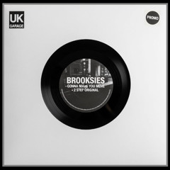Brooksies-Gonna Make You Move -  2 Step Original