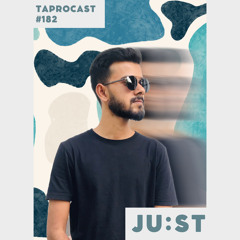 JU:ST | TAPROCAST 182