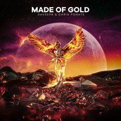 Daveepa & Chris Ponate - Made Of Gold (Official Audio)