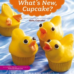 ❤[READ]❤ What's New, Cupcake?: Ingeniously Simple Designs for Every Occasion