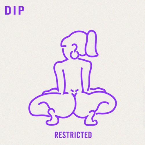 Tyga - Dip (Restricted Edit)