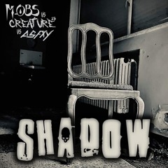 Creature23 Vs M.Obs Vs Asfxy- Shadow [INO #023]