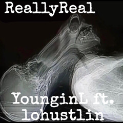 ReallyReal ft. lohustlin