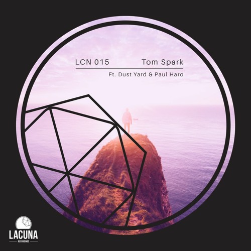 LCN 015 | Tom Spark Ft. Dust Yard & Paul Haro