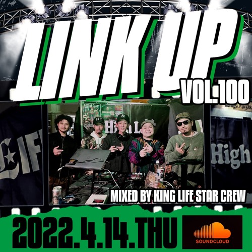 LINK UP VOL.100 MIXED BY KING LIFE STAR CREW & JIGGY ROCK