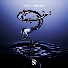 anyoneID | Cross Rhythm [CxC008]