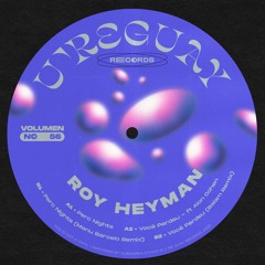 PREMIERE: Roy Heyman Ft Alon Cohen - Voce Perdeu [U´re Guay Records]