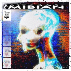 Podcast Series 037 - MIBIAN