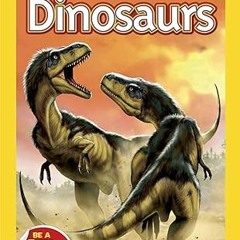 [❤READ ⚡EBOOK⚡] National Geographic Readers: Dinosaurs