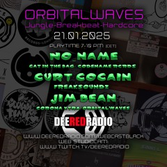 Curt Cocain, No Name & Jim Bean -2025 - 01 - 22 - @ Orbitalwaves, DeeRedRadio, Berlin