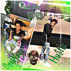 Hustlemde x 0newayy - fuck bout the opps