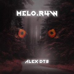 MELO.R4W - Alex_DTS