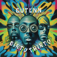 Gutenn - Dirty Thirty [Free Download]