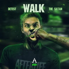 DETEST & THE SATAN - WALK