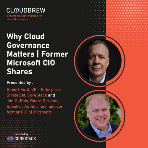 Why Cloud Governance Matters | Former Microsoft CIO Shares
