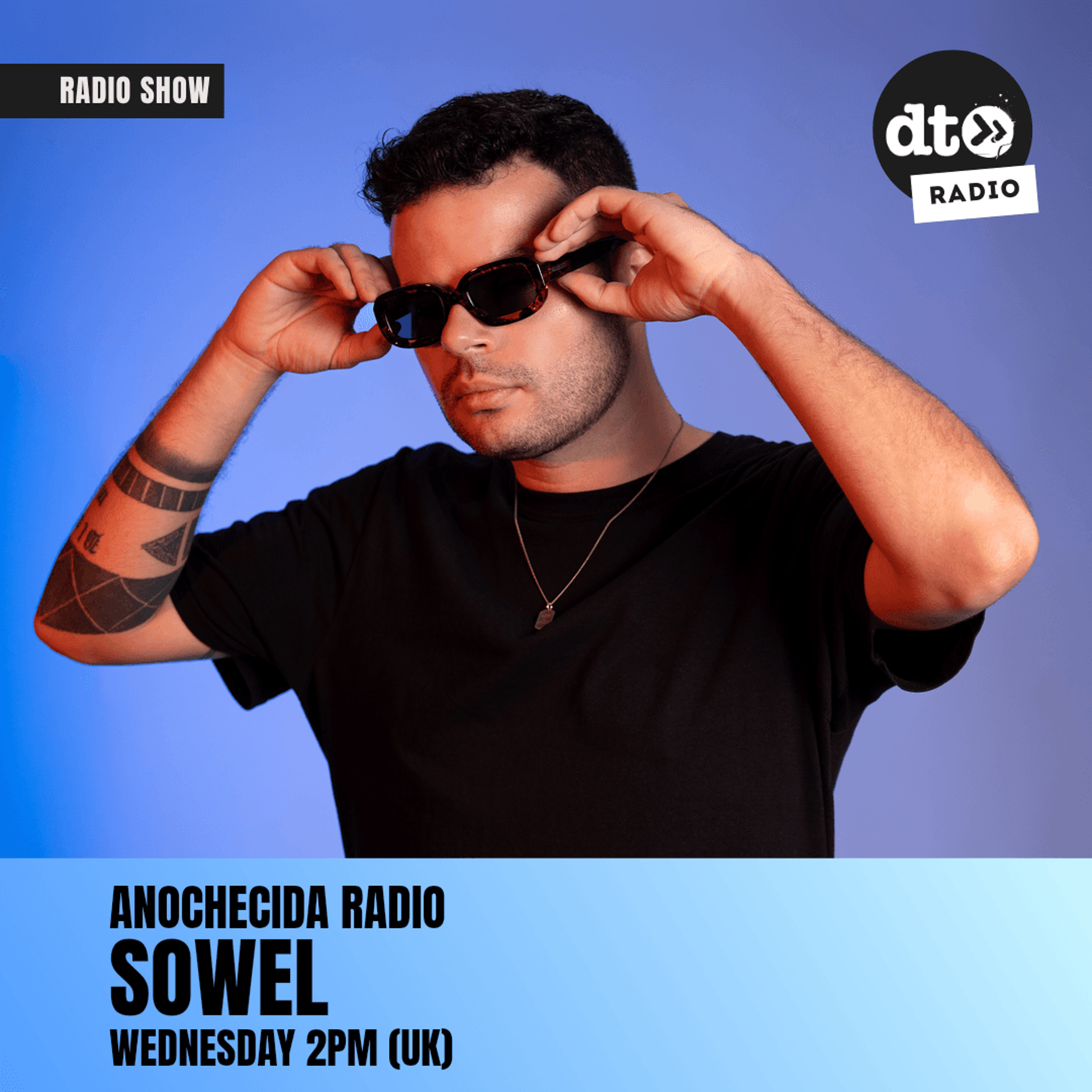 Anochecida Radio with Sowel - May 2026